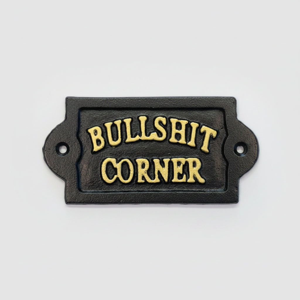 Gjutjärnsskylt "Bullshit Corner"